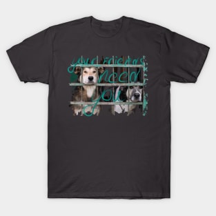 Your friends need you T-Shirt